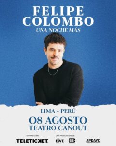 Felipe Colombo llega a Lima: una noche de nostalgia, música y emociones ...